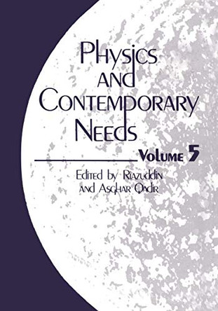 Physics and Contemporary Needs: Volume 5 by Asghar Qadir 9781468441413