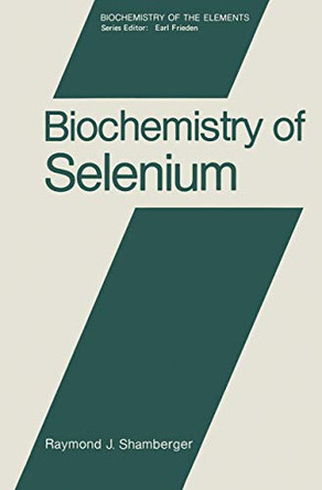 Biochemistry of Selenium by Raymond J. Shamberger 9781468443158