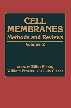 Cell Membranes: Methods and Reviews by Elliot Elson 9781468448252