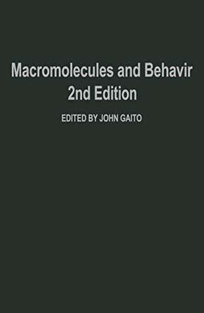 Macromolecules and Behavior by John Gaito 9781468460445