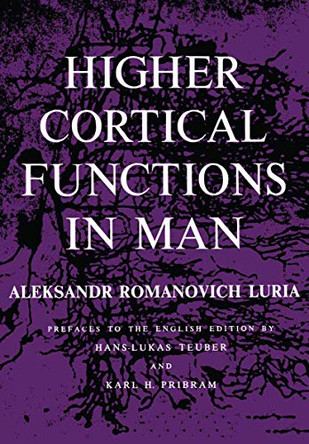 Higher Cortical Functions in Man by Aleksandr Romanovich Luria 9781468477436