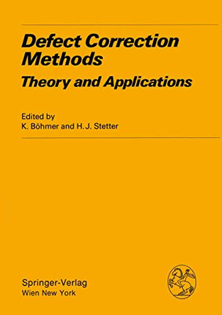 Defect Correction Methods: Theory and Applications by K. Bohmer 9783211818329
