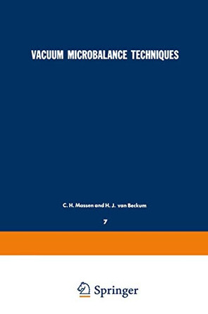 Vacuum Microbalance Techniques: Volume 7: Proceedings of the Eindhoven Conference June 17-18, 1968 by C. H. Massen 9781475707274