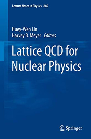 Lattice QCD for Nuclear Physics by Huey-Wen Lin 9783319080215