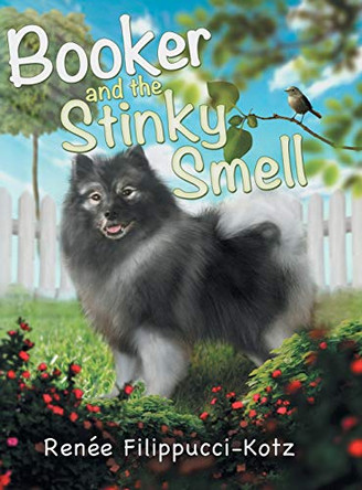 Booker and the Stinky Smell by Renee Filippucci-Kotz 9781480852006