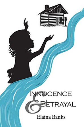 Innocence & Betrayal by Elaina Banks 9781480958425