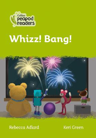 Level 2 – Whizz! Bang! (Collins Peapod Readers) by Rebecca Adlard