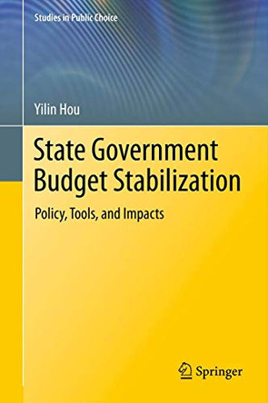 State Government Budget Stabilization: Policy, Tools, and Impacts by Yilin Hou 9781489994165