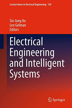 Electrical Engineering and Intelligent Systems by Sio-Iong Ao 9781489995261