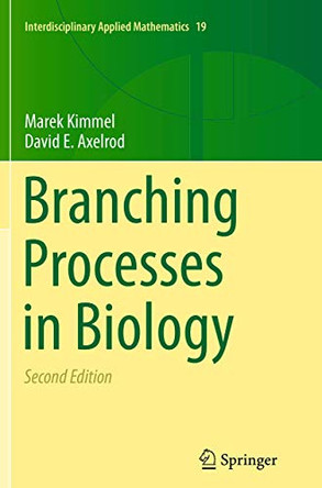 Branching Processes in Biology by Marek Kimmel 9781493938193