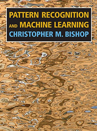 Pattern Recognition and Machine Learning by Christopher M. Bishop 9781493938438