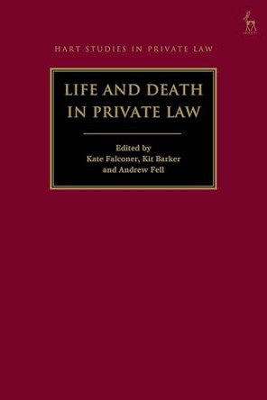 Life and Death in Private Law by Dr Kate Falconer 9781509969326