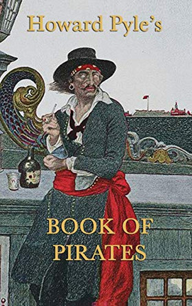 Howard Pyle's Book of Pirates by Howard Pyle 9781515429449
