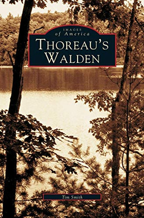 Thoreau's Walden by Tim Smith 9781531607357