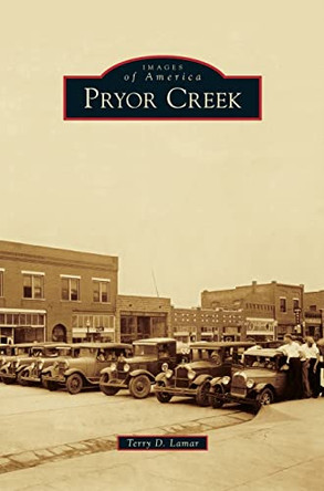 Pryor Creek by Terry D Lamar 9781531697884
