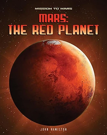 Mars: The Red Planet by John Hamilton 9781532115974