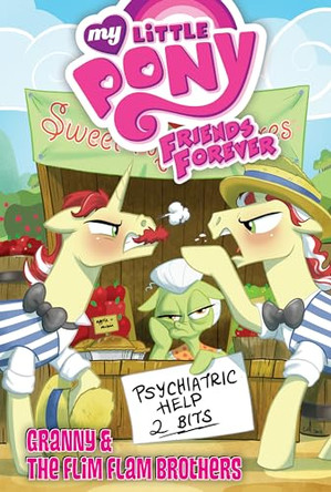 My Little Pony Friends Forever: Granny & the Flim Flam Brothers by Christina Rice 9781532142376