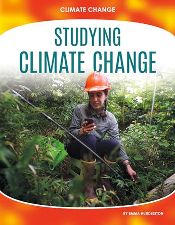 Studying Climate Change by Emma Huddleston 9781532192760