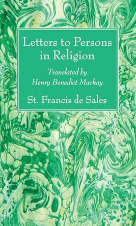 Letters to Persons in Religion by St Francis De Sales 9781532646249