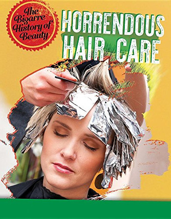 Horrendous Hair Care by Anita Croy 9781538226896