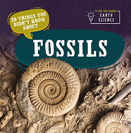 20 Things You Didn't Know about Fossils by Marie Morrison 9781538389706