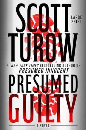 Presumed Guilty by Scott Turow 9781538771082