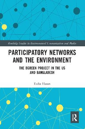 Participatory Networks and the Environment: The BGreen Project in the US and Bangladesh by Fadia Hasan