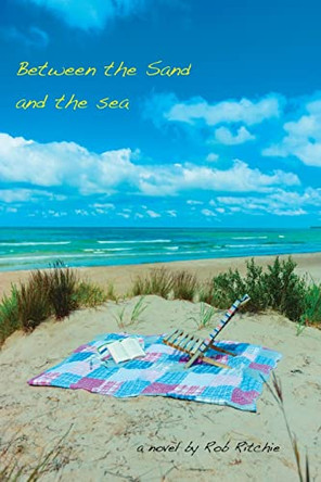Between the Sand and the Sea by Rob Ritchie 9781554835089