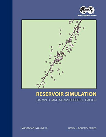 Reservoir Simulation - 1st Edition by Calvin Mattax 9781555630287