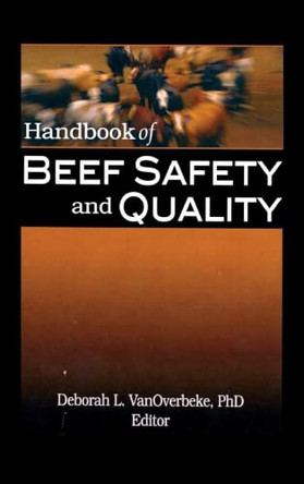 Handbook of Beef Safety and Quality by Deborah L. VanOverbeke 9781560223238
