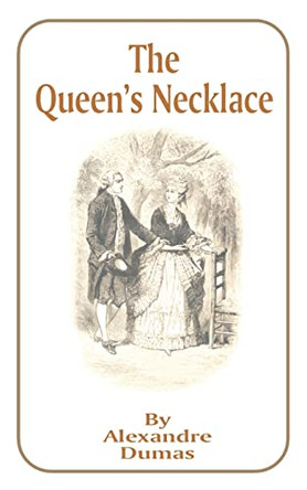 The Queen's Necklace by Alexandre Dumas 9781589632097