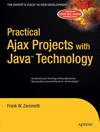 Practical Ajax Projects with Java Technology by Frank Zammetti 9781590596951