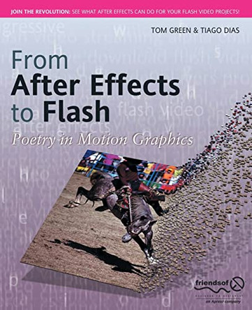 From After Effects to Flash: Poetry in Motion Graphics by Tom Green 9781590597484