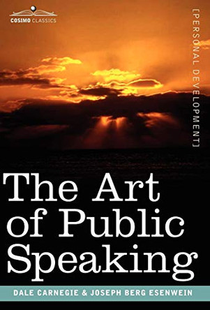 The Art of Public Speaking by Dale Carnegie 9781602069374