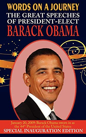 Words on a Journey: The Great Speeches of Barack Obama by Barack Obama 9781604504262