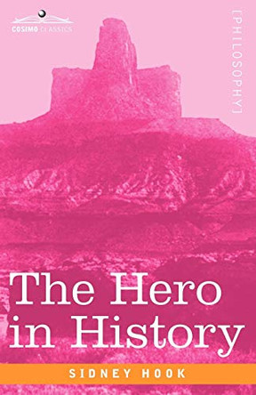 The Hero in History by Dr Sidney Hook 9781605203744