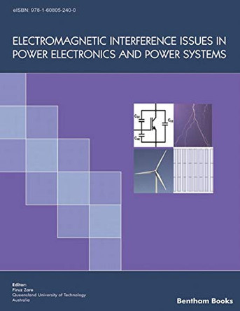 Electromagnetic Interference Issues in Power Electronics and Power Systems by Firuz Zare 9781608053889