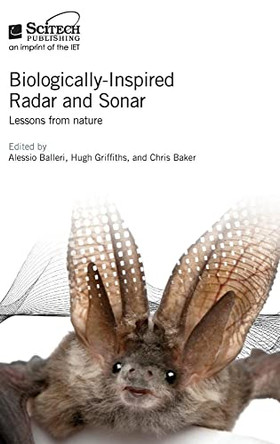 Biologically-Inspired Radar and Sonar: Lessons from nature by Alessio Balleri 9781613532355