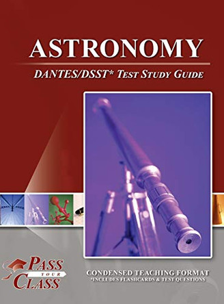 Astronomy DANTES/DSST Test Study Guide by Passyourclass 9781614337294