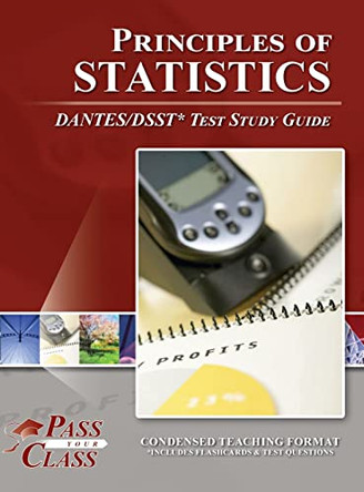 Principles of Statistics DANTES / DSST Test Study Guide by Passyourclass 9781614339113