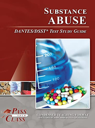 Substance Abuse DANTES / DSST Test Study Guide by Passyourclass 9781614339137