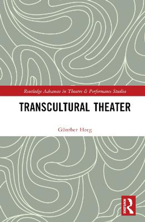 Transcultural Theater by Günther Heeg