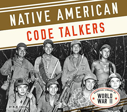 Native American Code Talkers by M M Eboch 9781624037948