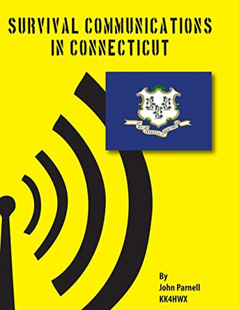 Survival Communications in Connecticut by John Parnell 9781625120199