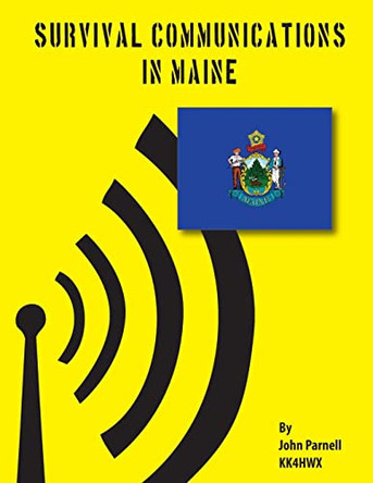 Survival Communications in Maine by John Parnell 9781625120403