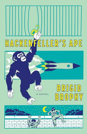 Hackenfeller's Ape by Brigid Brophy 9781628976731