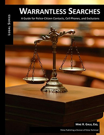 Warrantless Searches by Mike R Galli Esq 9781631800078