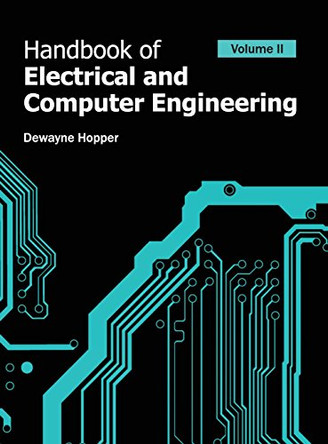 Handbook of Electrical and Computer Engineering: Volume II by Dewayne Hopper 9781632382351