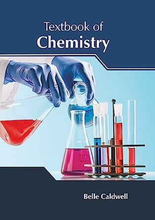 Textbook of Chemistry by Belle Caldwell 9781632388384
