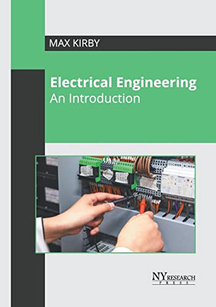 Electrical Engineering: An Introduction by Max Kirby 9781632388469